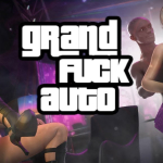 Grand Fuck Auto